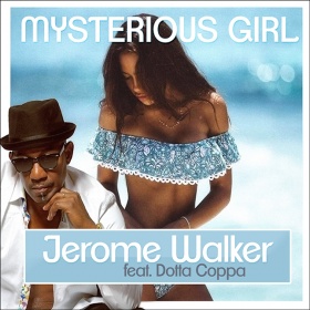 JEROME WALKER FEAT. DOTTA COPPA - MYSTERIOUS GIRL
